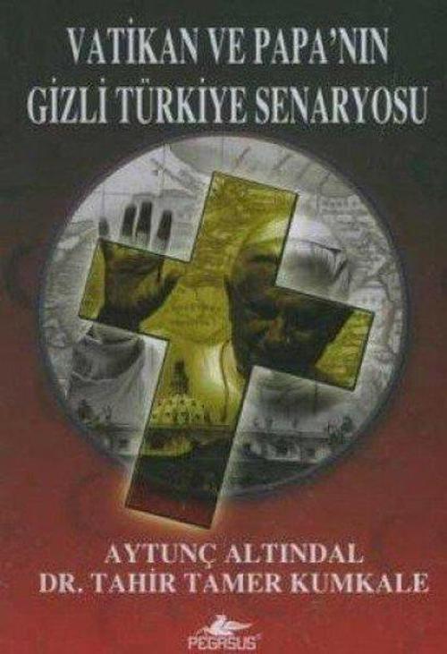 Vatikan ve Papa'nın Gizli Türkiye Senaryosu