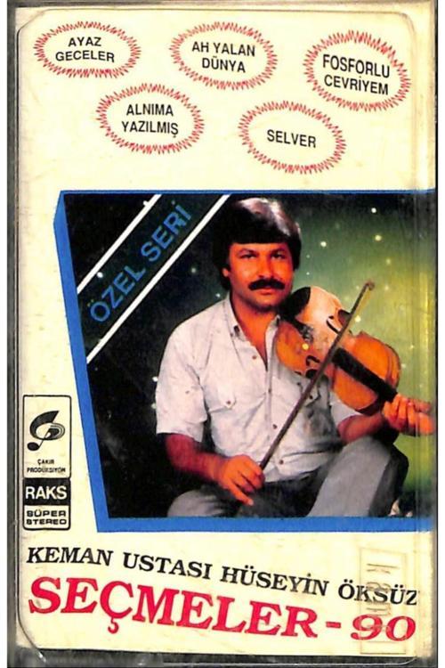 Keman Ustası Hüseyin Öksüz Seçmeler 90 * Kaset Kst16802