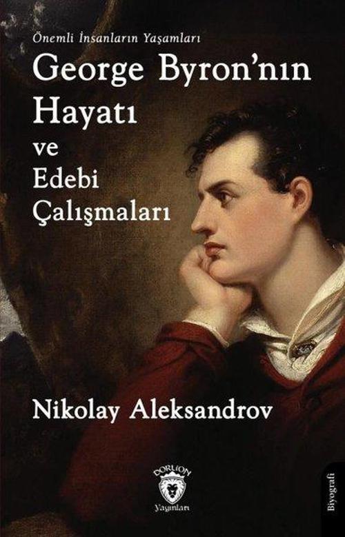 George Byron'nın Hayatı ve Edebi Çalışmaları