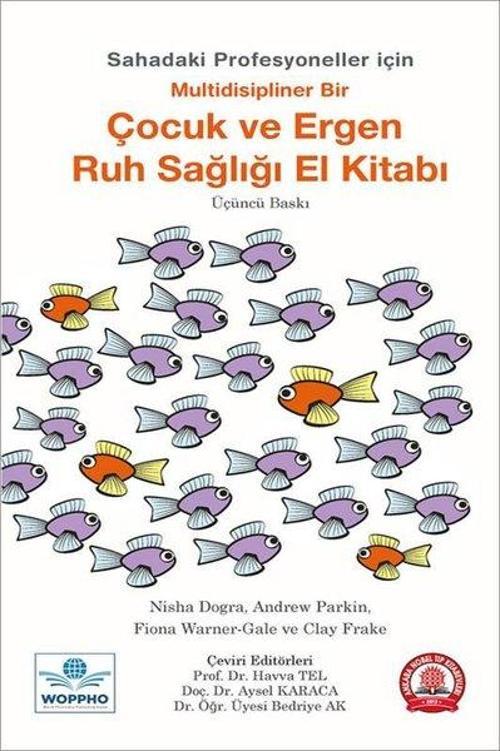 Sahadaki Profesyoneller İçin Multidisipliner Bir Çocuk ve Ergen Ruh Sağlığı El Kitabı