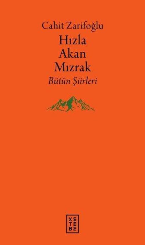 Hızla Akan Mızrak - Bütün Şiirleri
