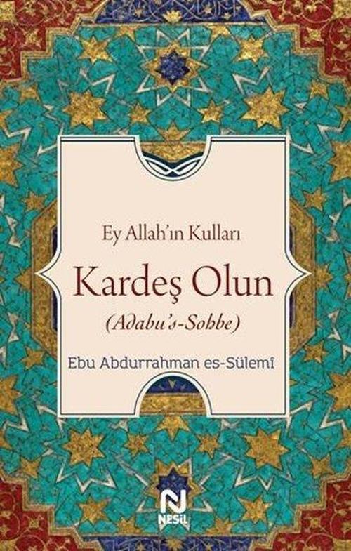 Ey Allah'ın Kulları Kardeş Olun