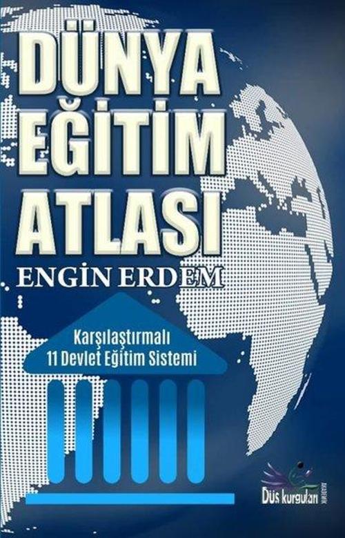 Dünya Eğitim Atlası - Karşılaştırmalı 11 Devlet Eğitim Sistemi