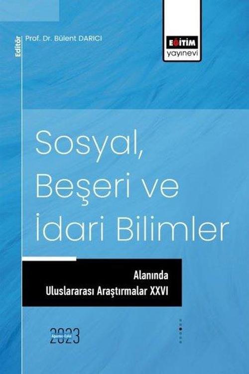 Sosyal Beşeri ve İdari Bilimler Alanında Uluslararası Araştırmalar 26
