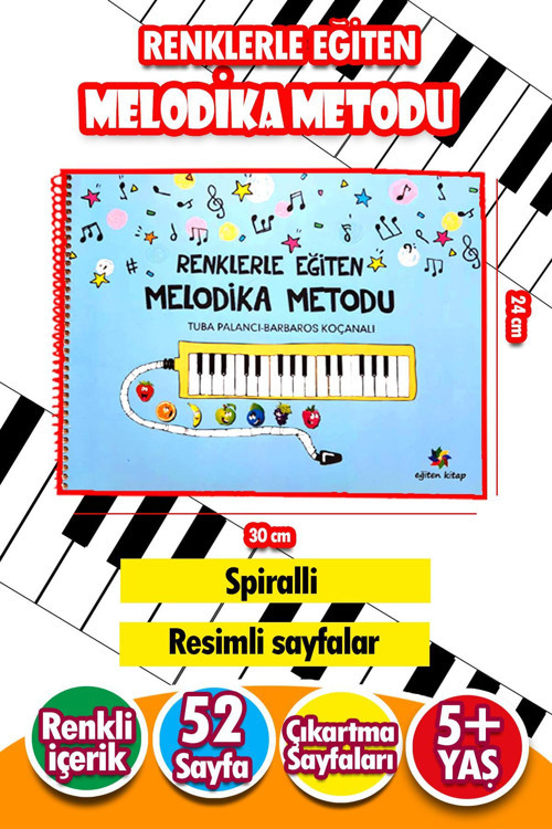 5+ Yaş Renklerle Eğiten Melodika Metodu - Spiralli-Renkli Ve Çıkartmalı Müzik Eğitim Kitabı-52 Sayfa