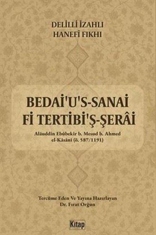Bedai'u's Sanai Fi Tertibi'ş Şerai - 1. Cilt Temizlik - Delilli İzahlı Hanefi Fıkhı