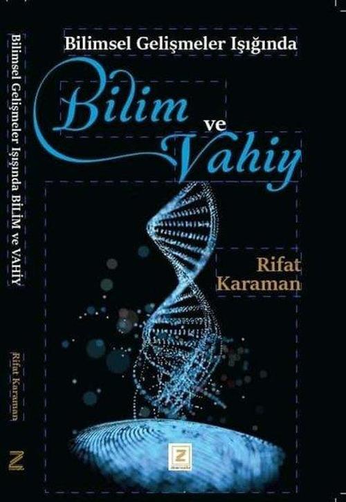 Bilimsel Gelişmeler Işığında Bilim ve Vahiy