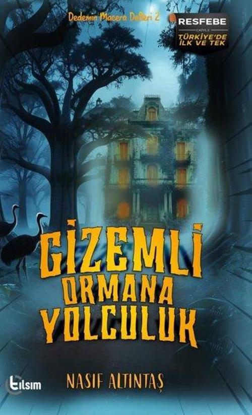 Gizemli Ormana Yolculuk - Dedemin Macera Defteri 2