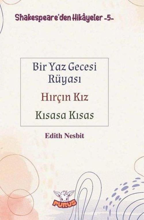 Shakespeare'den Hikayeler 5 - Bir Yaz Gecesi Rüyası - Hırçın Kız - Kısasa Kısas