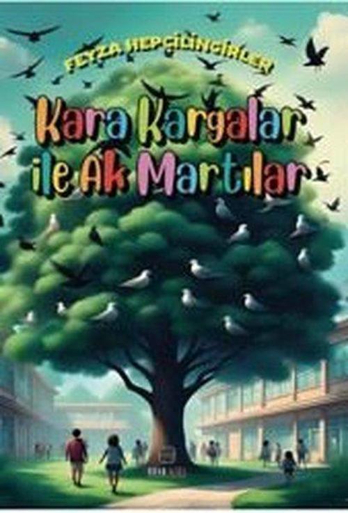 Kara Kargalar İle Ak Martılar