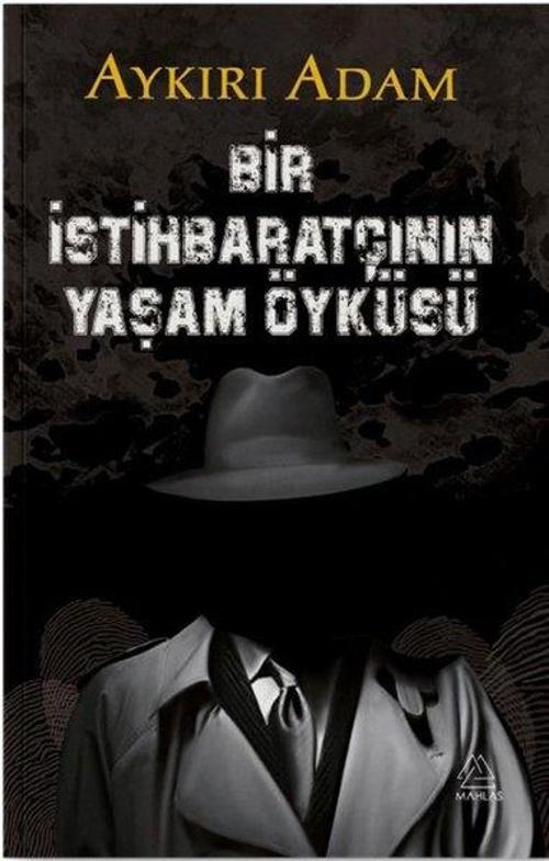 Aykırı Adam - Bir İstihbaratçının Yaşam Öyküsü