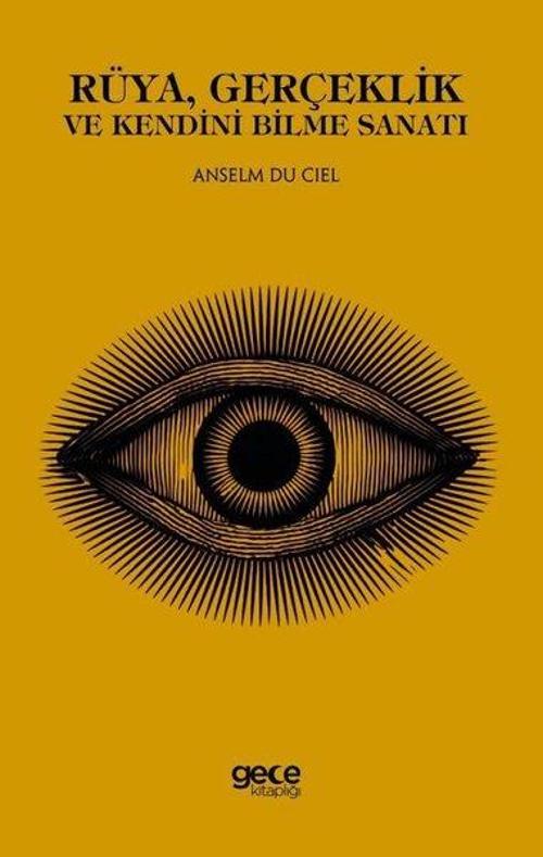 Rüya Gerçeklik ve Kendini Bilme Sanatı