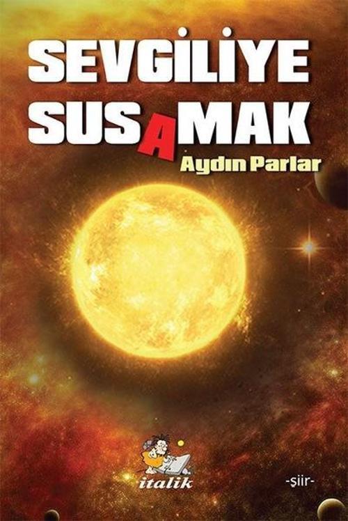 İtalik Yayınları Sevgiliye Susamak