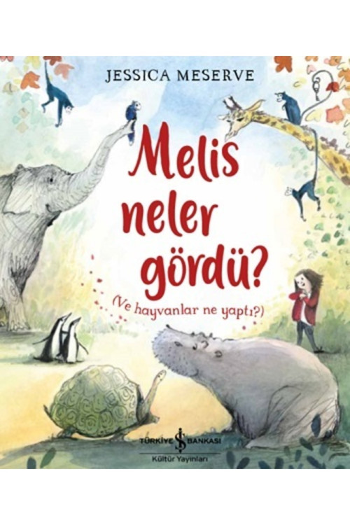 İş Bankası Kültür Yayınları Melis Neler Gördü?