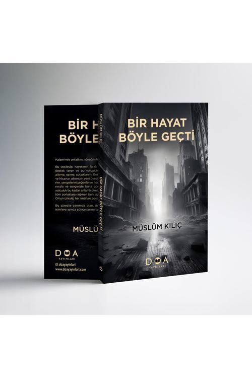 Bir Hayat Böyle Geçti - Müslüm Kılıç