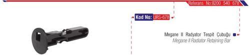 RADYATÖR TESPİT ÇUBUĞU MEGANE 2 AT 8200139654 8200540678 (2 ADET)