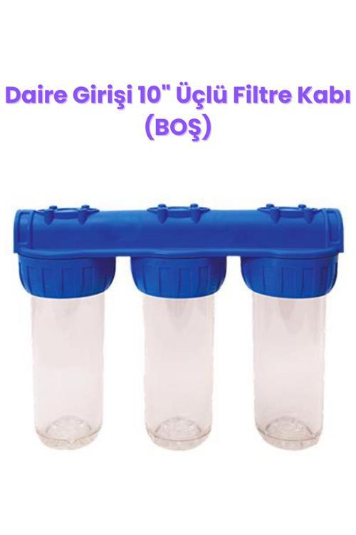10" Daire Girişi Üçlü Boş Filtre Kabı / Filtreler Dahil Değildir