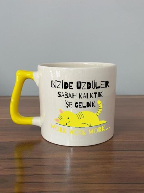 Bizide Üzdüler Sabah Kalktık İşe Geldik Baskılı Sarı Kulplu D Kupa