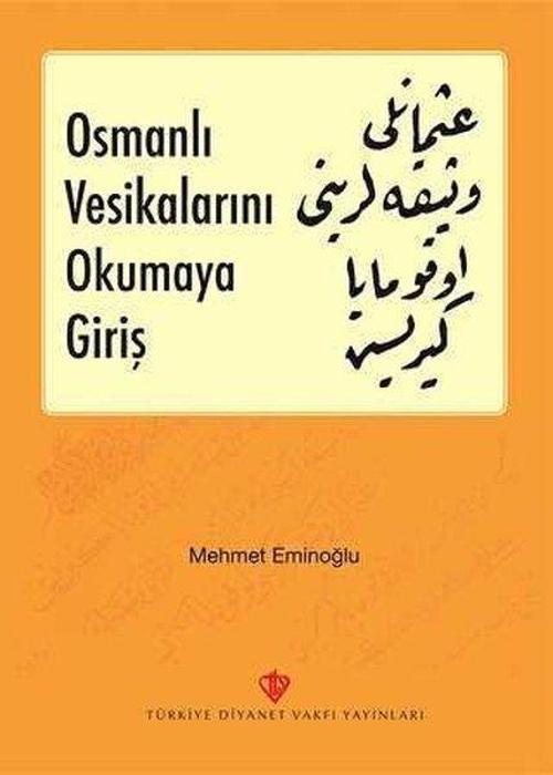 Osmanlı Vesikalarını Okumaya Giriş