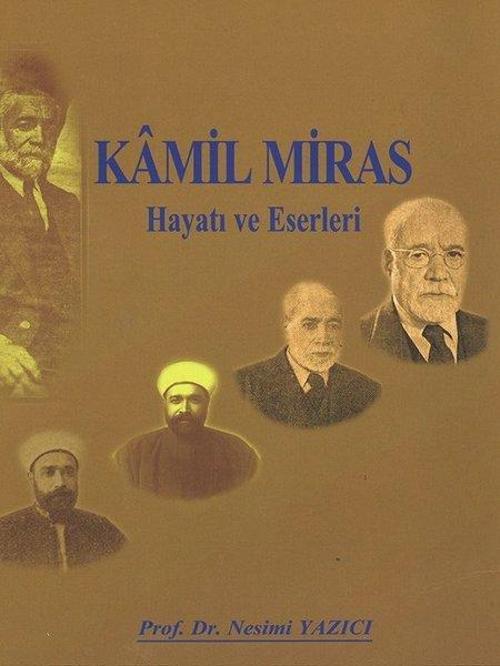 Kamil Miras Hayatı ve Eserleri