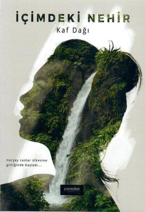 İçimdeki Nehir-Kaf Dağı