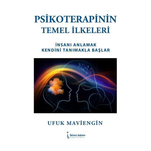Psikoterapinin Temel İlkeleri - Ufuk Maviengin