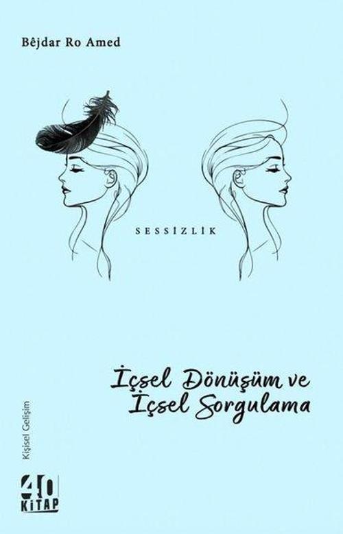 İçsel Dönüşüm ve İçsel Sorgulama - Sessizlik