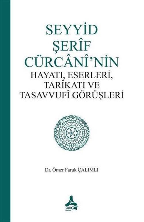 Seyyid Şerif Cürcani'nin Hayatı Eserleri Tarikatı ve Tasavvufi Görüşleri