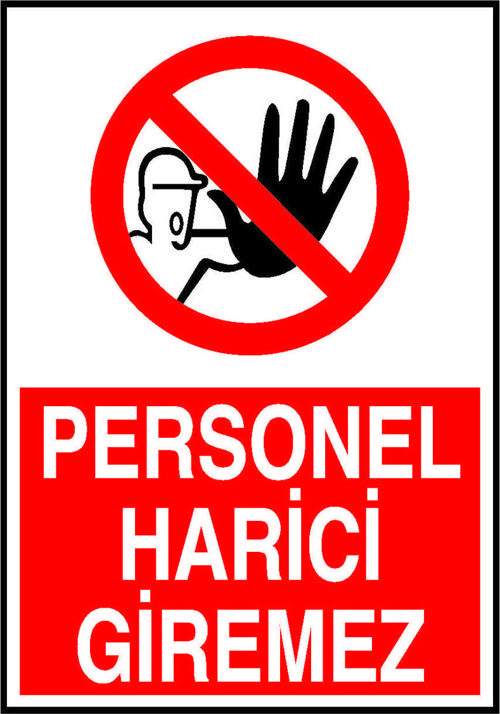 Personel Harici Giremez Metal Uyarı Levhası
