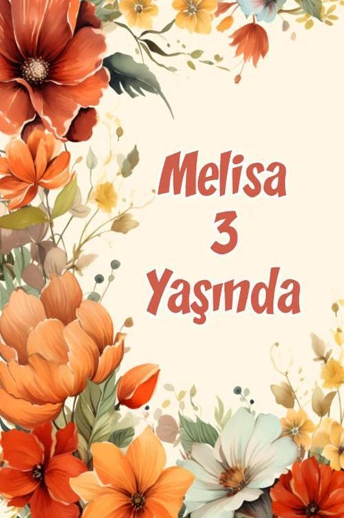 Renkli Çiçekler Temalı Doğum Günü Afişi -11 70X100 cm