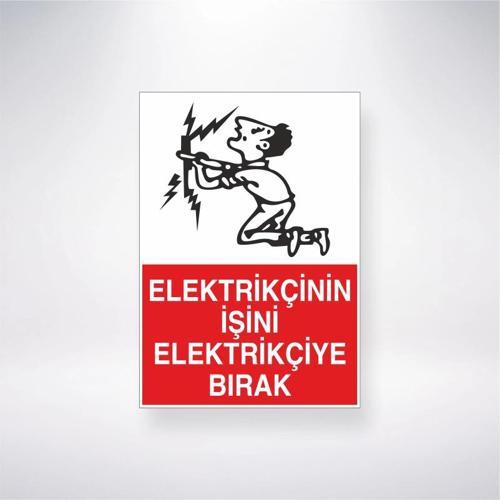 Elektrikçinin İşini Elektrikçiye Bırak Sticker 20X28 Cm