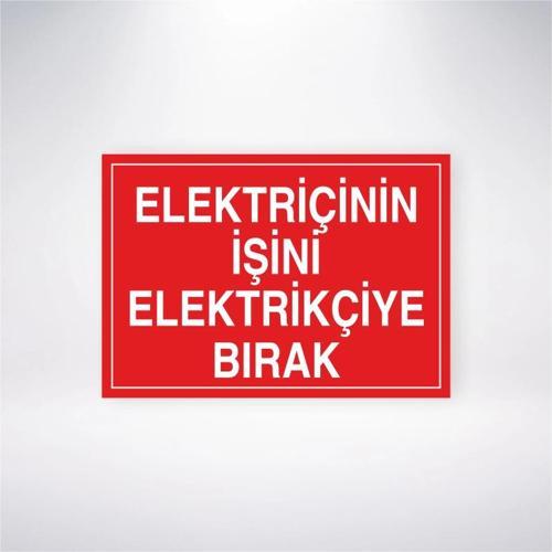 Elektrikçinin İşini Elektrikçiye Bırak Sticker 20X28 Cm