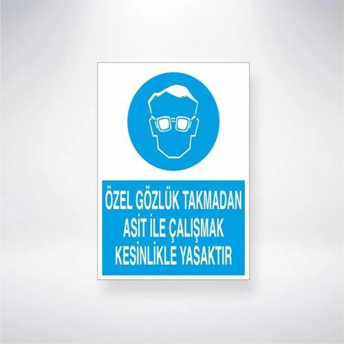 Özel Gözlük Takmadan Asit İle Çalışmak Kesinlik Yasaktır Sticker 20X28 Cm