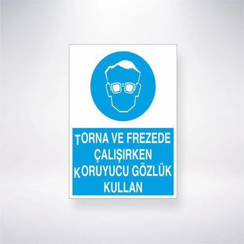 Torna ve Frezede Çalışırken Koruyucu Gözlük Kullan Sticker 20X28 Cm