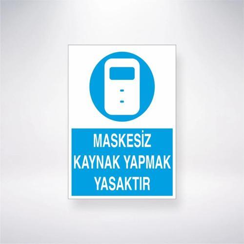 Maskesiz Kaynak Yapmak Yasaktır Sticker 20X28 Cm