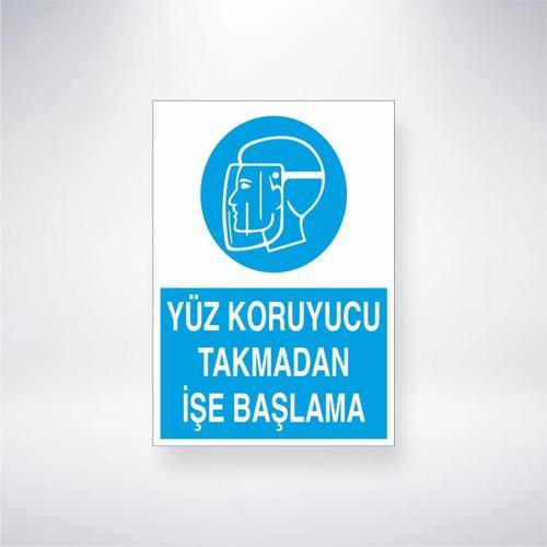 Yüz Koruyucu Takmadan İşe Başlama Sticker 20X28 Cm