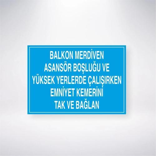Balkon Merdiven Asansör Boşluğu ve Yüksek Yerlerde Çalışırken Emniyet Kemerini Tak ve Bağlan Sticker