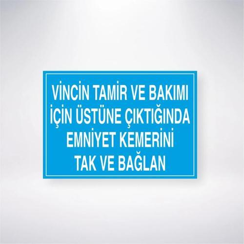 Vincin Tamir ve Bakımı İçin Üstüne Çıktığında Emniyet Kemerini Tak ve Bağlan Sticker 20X28 Cm