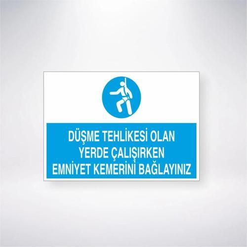 Düşme Tehlikesi Olan Yerlerde Çalışırken Emniyet Kemerini Bağlayınızı Sticker 20X28 Cm