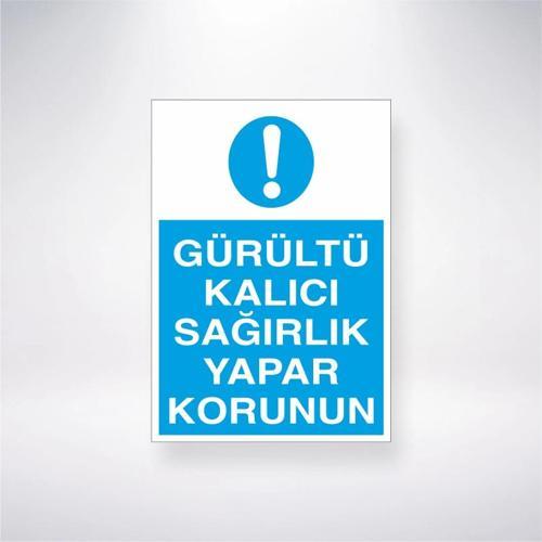 Gürültü Kalıcı Sağırlık Yapar Korunun Sticker 20X28 Cm