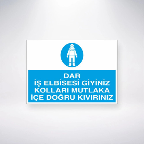Dar İş Elbisesi Giyiniz Kolları Mutlaka İçe Doğru Kıvırınız Sticker 20X28 Cm