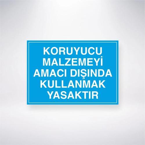 Koruyucu Malzemeyi Amacı Dışında Kullanmak Yasaktır Sticker 20X28 Cm