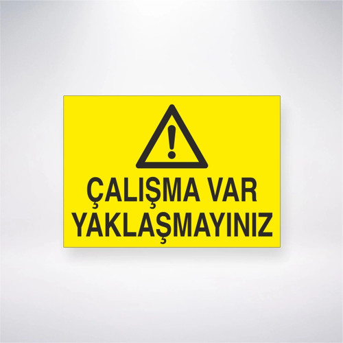 Çalışma Var Yaklaşmayınız Sticker 20X28 Cm