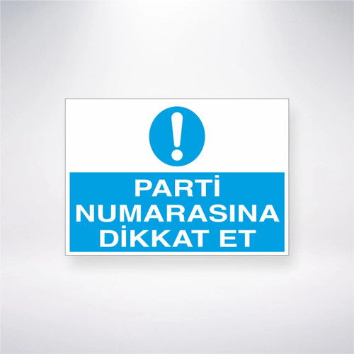 Parti Numarasına Dikkat Et Sticker 20X28 Cm