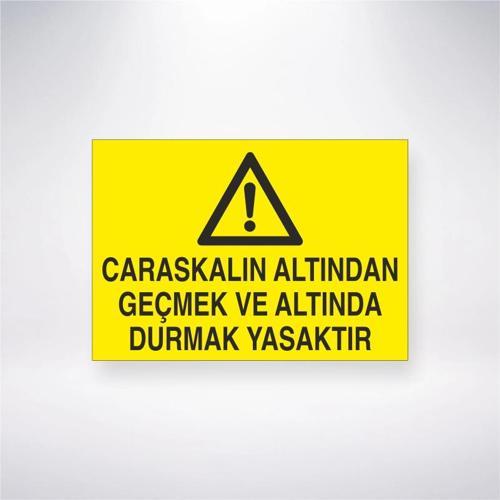 Carasakalın Altından Geçmek Ve Altında Durmak Yasaktır Sticker 20X28 Cm