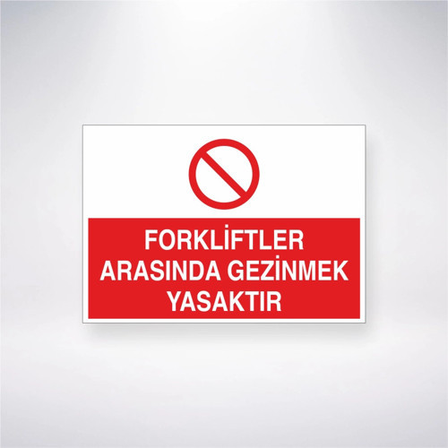 Forkliftler Arasında Gezinmek Yasaktır Sticker 20X28 Cm