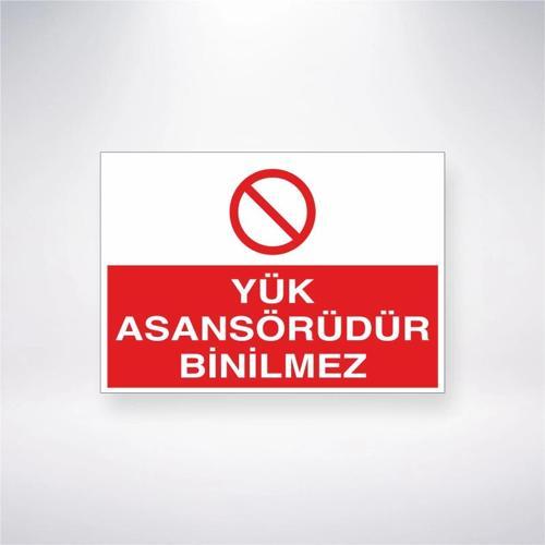 Yük Asansörüdür Binilmez Sticker 20X28 Cm