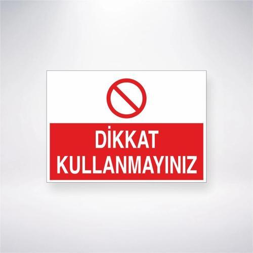 Dikkat Kullanmayınız Sticker 20X28 Cm