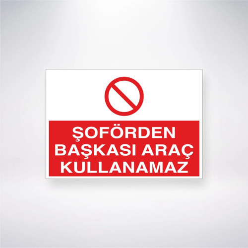 Şoförden Başkası Araç Kullanamaz Sticker 20X28 Cm