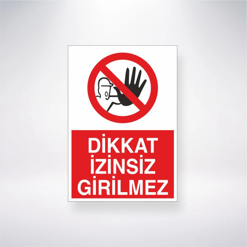 Dikkat İzinsiz Girilmez Sticker 20X28 Cm